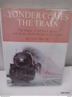 Le Train -yonder Comes The Train -format 54cm Sur 27- 395 Pages -1965- Tres Bon Etat - Other & Unclassified