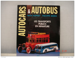 LIVRE  AUTOCARS  ET AUTOBUS      FORMAT 25X31  270 PAGES  ETAT NEUF - Letteratura & DVD