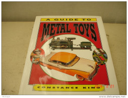 LIVRE   A GUIDE  TO  METAL TOYS  FORMAT 22X28  128 PAGES  ETAT NEUF - Literatur & DVD