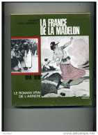 LA FRANCE  DE LA  MADELON  LVRE SUR 14 /18 FORMAT 18X 20  3335 PAGES  NOMBREUSES ILLUSTRATION - Francese