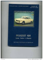 VOTRE  PEUGEOT 404  GUIDE TECHNIQUE 15X 20cm  140   PAGES  BON ETAT - Autres & Non Classés