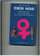 EROS  NOIR EDIT TERRAIN VAGUE  336 PAGES NOMBREUSES PHOTOS FORMAT 22X14 - Andere & Zonder Classificatie