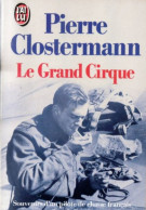 Pierre Clostermann. Le Grand Cirque. Souvenirs D'un Pilote De Chasse Français Dans La R.A.F. - Guerra 1939-45