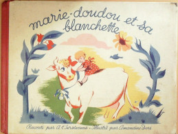 Marie-Doudou Et Sa Blanchette Illustré Par A.Dore Texte Serstevens Eo 1946 - Altri & Non Classificati