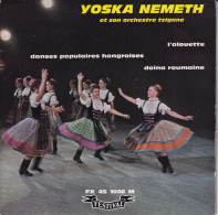 YOSKA NEMETH ET SON ORCHESTRE TZIGANE - FR EP - L'ALOUETTE + 2 - Musiche Del Mondo