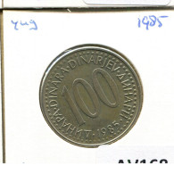 100 DINARA 1985 YOUGOSLAVIE YUGOSLAVIA Pièce #AV168.F.A - Jugoslawien