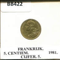 5 CENTIMES 1981 FRANKREICH FRANCE Französisch Münze #BB422.D.A - 5 Centimes