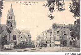 AGNP4-0354-53 - LAVAL - Porte Becheresse Et Cathédrale - Laval