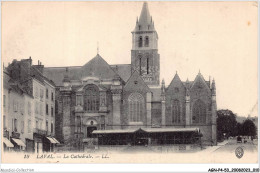 AGNP4-0264-53 - LAVAL - Le Cathedrale - Laval