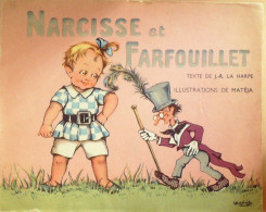 Narcisse Et Farfouillet Illustré Par Mateja édition La Harpe Eo 1946 - Sonstige & Ohne Zuordnung