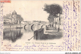 AGNP6-0513-53 - LAVAL - Le Vieeux Pont Et Le Chateau - Laval