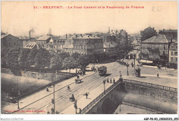 AGPP8-0691-90 - BELFORT-VILLE - Le Pont Carnot Er Le Faubourg De France  - Belfort - Stad