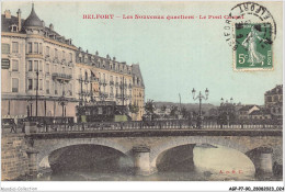 AGPP7-0607-90 - BELFORT-VILLE - Les Nouveaux Quartiers - Le Pont Carnot  - Belfort - Ville