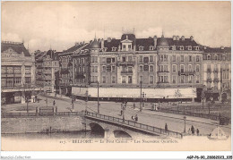 AGPP6-0578-90 - BELFORT-VILLE - Le Pont Carnot - Les Nouveaux Quartiers  - Belfort - City