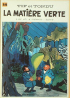 Tif Et Tondu La Matière Verte N°14 Illustré Par Dupuis 1985 - Other Magazines