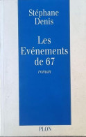 Les Evénements De 67 - Other & Unclassified