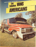 Les Vans Américains Alberto Martinez Jean Loup édition Nory 1983 - Autres & Non Classés