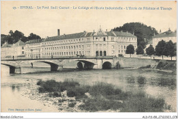 ALDP11-88-1040 - EPINAL - Le Pont Sadi Carnot - Le Collège Et L'école Industrielle - L'école De Filiature Et Tissage - Epinal