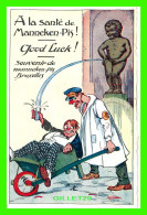 HUMOUR, COMIC - À LA SANTÉ DE MANNEKEN-PIS ! GOOD LUCK - ALBERT No 10 - - Humor