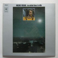 LP/ Michel Fugain - Un Enfant Dans La Ville/ Label CBS - 1971 - Sonstige - Franz. Chansons