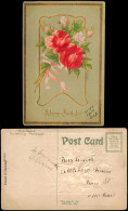Glückwunsch Geburtstag Birthday Rosen Goldkante 1910 Goldrand/Prägekarte - Anniversaire