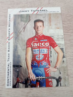 Signé Cyclisme Cycling Ciclismo Ciclista Wielrennen Radfahren TAPPAREL JIMMY (Saeco-Romer's 2005) - Ciclismo