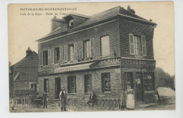 NOTRE DAME DE FRANQUEVILLE - Café De La Gare, Débit De Tabac - Other & Unclassified