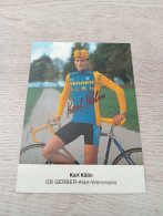 Signé Cyclisme Cycling Ciclismo Ciclista Wielrennen Radfahren KÄLIN KARL 1985) - Cyclisme