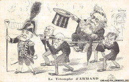 CAR-AAZP14-1064 - POLITIQUE - Le Triomphe D'armand  - Personajes