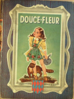 Douce Fleur Illustré Par Sabran Guy Texte Fontanes Catherine Eo 1949 - Autres & Non Classés