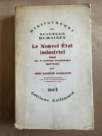 Le Nouvel état Industriel Essai Sur Le Système économique Américain - Sonstige & Ohne Zuordnung