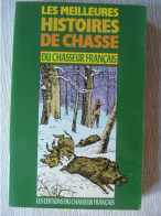 Les Meilleures Histoires De Chasse Du Chasseur Français, Illustré - Caccia/Pesca