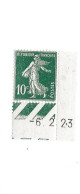 Daté Semeuse 10c Vert  159   6 .2.23 * Bas De Feuille - 1906-38 Sower - Cameo