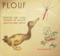 Père Castor Plouf Canard Sauvage Illustré Par Rojan Texte Lida Eo 1935 - 1901-1940