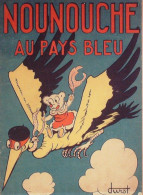 Nounouche Au Pays Bleu Illustré Par Durst édition Giraud Rivoire Eo 1948 - 1901-1940