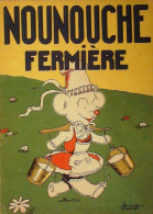 Nounouche Fermière Illustré Par Durst édition Giraud Rivoire Eo 1953 - Autres & Non Classés