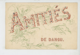 DANGU - Jolie Carte Fantaisie Avec Paillettes " Amitiés De DANGU  " - Dangu