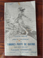 Catalogue Théodore Champion De Février 1917 Des TIMBRES DE GUERRE DU MONDE ENTIER De 1914/15/16 Et 1917 -15 Vues - Catálogos De Casas De Ventas