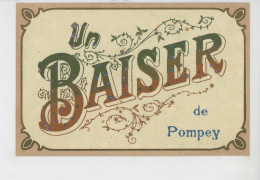 POMPEY - Jolie Carte Fantaisie Avec Paillettes " Un Baiser De POMPEY  " - Autres & Non Classés