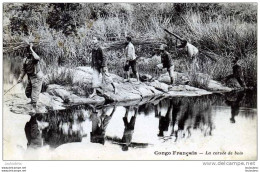 CONGO FRANCAIS LA CORVEE DE BOIS MISSIONS DES PERES DU SAINT ESPRIT - Französisch-Kongo