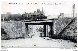 28 LA LOUPE LE PONT DU CHEMIN DE FER ET RUE DU GROS CHENE EDIT CHAUFFROY - Autres & Non Classés