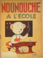 Nounouche à L'école Illustré Par Durst  édition Gp Eo 1952 - 1901-1940