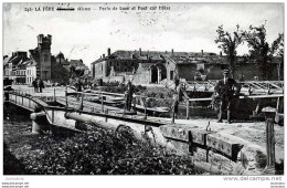 02 LA FERE DEVASTEE PORTE DE LAON ET VUE SUR L'OISE - Autres & Non Classés