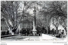 84 FONTAINE DE VAUCLUSE L'OBELISQUE ET LA PLACE VUE PRISE DU PONT EDIT BRUN N°50 - Sonstige & Ohne Zuordnung