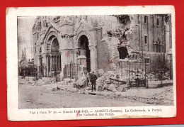 (RECTO / VERSO) ALBERT - GUERRE 1914 / 1915 - LA CATHEDRALE EN RUINE - LE PORTAIL - Albert