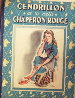 Cendrillon Et Petit Chaperon Rouge Illustré Par Sabran Guy Eo 1951 - 1901-1940