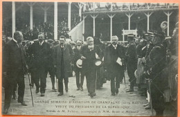 CARTE GRANDE SEMAINE D'AVIATION DE CHAMPAGNE - VISITE PRESIDENT DE LA REPUBLIQUE - ARRIVEE De M. FALLIERES  -2 SCANS-20 - Reuniones