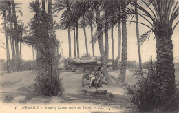 Egypt - MEMPHIS - Statue Of Ramses Under The Palm-trees - Publ. Levy L.L. 1 - Sonstige & Ohne Zuordnung