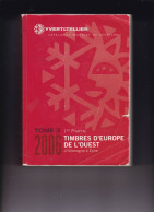 Cotation Yvert Et Tellier Tome 3 - 1ere Partie, Timbres D'Europe De L'Ouest D'Allemagne à Epire De 2006 - Francia