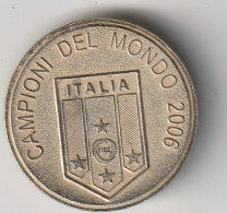 MEDAGLIA CAMPIONI DEL MONDO 2006 ITALIA (MDG39.11 - Otros & Sin Clasificación